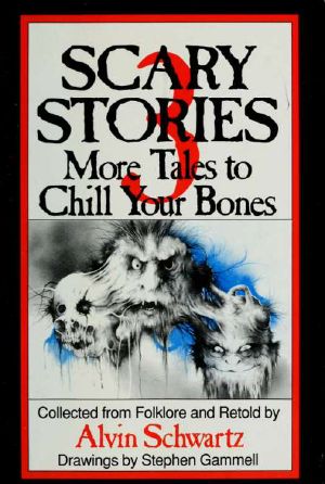 [Scary Stories 03] • Scary stories 3 · more tales to chill your bones